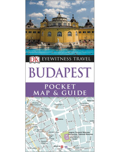 Туризм, атласы и карты: DK Eyewitness Pocket Map and Guide: Budapest