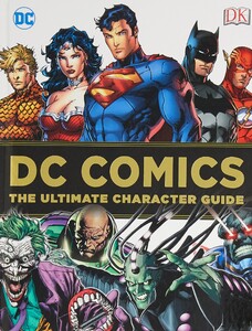 Книги для дітей: DC Comics: The Ultimate Character Guide