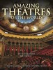 Amazing Theatres of the World [Amber Books]