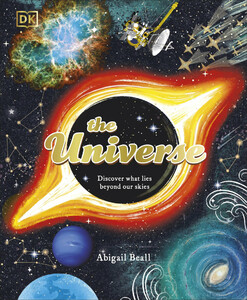 Земля, Космос і навколишній світ: The Universe [Dorling Kindersley]