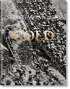 Искусство, живопись и фотография: Sebastiao Salgado: Gold [Taschen]