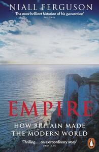 Книги для дорослих: Empire: How Britain Made the Modern World