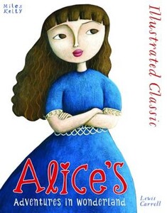 Художні книги: Illustrated Classic: Alice's Adventures in Wonderland