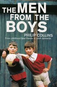 Художественные: The Men from the Boys (Philip Collins)