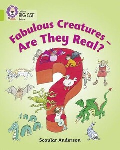 Книги для детей: Fabulous Creatures Are They Real? - Collins Big Cat