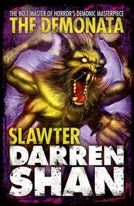 Художні книги: Demonata Book3: Slawter, Darren Shan [Harper Collins]