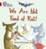 We Are Not Fond of Rat! - Collins Big Cat Phonics.
