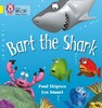 Bart the Shark Band 03/Yellow - Collins Big Cat Phonics