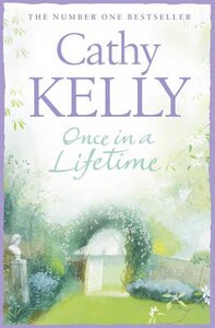 Художественные: Once in a Lifetime (Cathy Kelly)