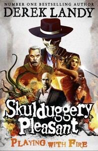 Художні книги: Skulduggery Pleasant Book2: Playing with Fire  [Harper Collins]