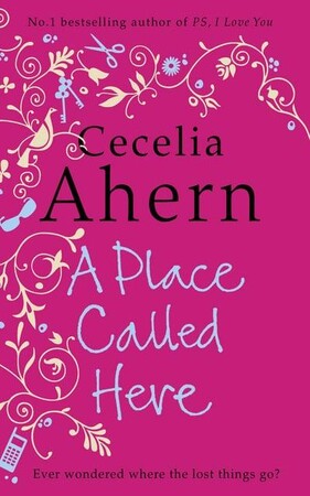 Художественные: A Place Called Here (Cecelia Ahern)