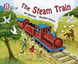 Книги для детей: The Steam Train - Collins Big Cat. Blue, Band 4