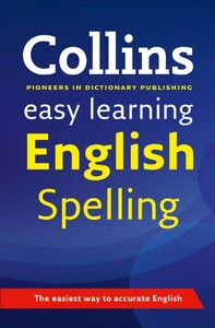 Книги для дорослих: Collins Easy Learning: English Spelling