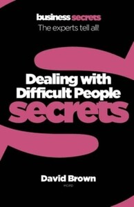 Книги для взрослых: Business Secrets: Dealing With Difficult People Secrets [Harper Collins]