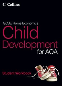 Книги о воспитании и развитии детей: GCSE Child Development for AQA. Student Workbook