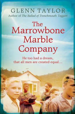 Художественные: The Marrowbone Marble Company A Novel (M. Glenn Taylor)