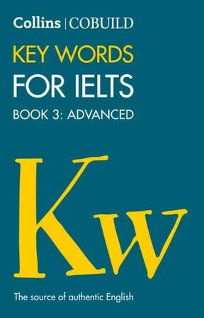 Іноземні мови: Key Words for IELTS Book 3: Advanced [Harper Collins]