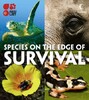 Species on the Edge of Survival: 365 of the World's Most at Risk Species [Harper Collins]