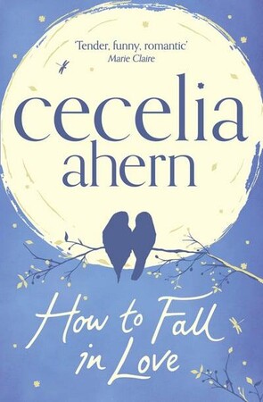 Художні: How to Fall in Love (Cecelia Ahern) (9780007481583)