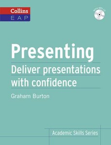 Presenting. Deliver Academic Presentations with Confidence