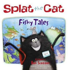 Книги для детей: Splat the Cat: Fishy Tales! [Harper Collins]