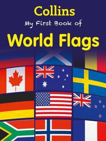Подорожі. Атласи і мапи: My First Book of World Flags
