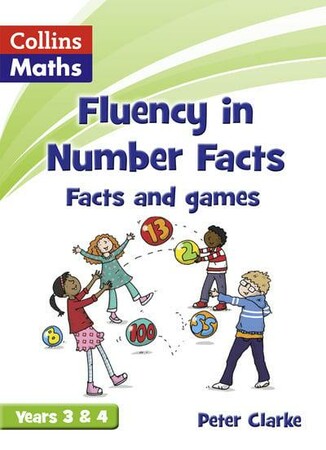 Навчання лічбі та математиці: Collins Maths. Fluency in Number Facts: Facts and Games Years 3&4