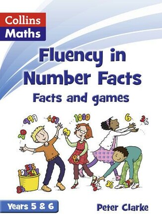 Навчання лічбі та математиці: Collins Maths. Fluency in Number Facts: Facts and Games Years 5&6