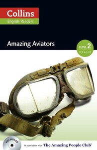 Книги для взрослых: Amazing Aviators with Mp3 CD Level 2 [Collins Amazing People Readers]
