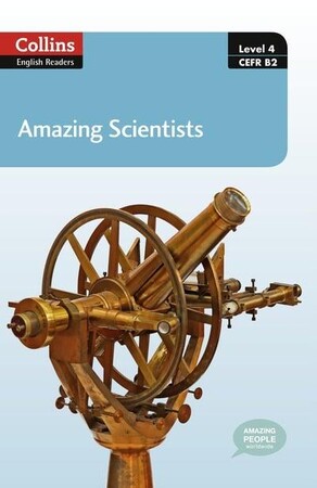 Художні: Amazing Scientists - Collins ELT Readers. Level 4 (Amazing People Club (associated with work))