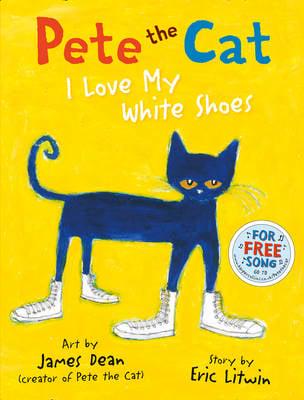 Художественные книги: I Love My White Shoes - Pete the Cat