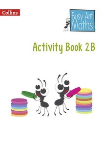 Навчання лічбі та математиці: Year 2 Activity Book 2B - Busy Ant Maths
