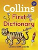 Collins First Dictionary: Learn with Words, for Age 4+