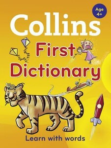Навчальні книги: Collins First Dictionary: Learn with Words, for Age 4+