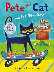 Художні книги: Pete the Cat and the New Guy