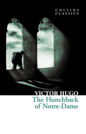 Художественные: The Hunchback of Notre-Dame - Collins Classics (Victor Hugo, Catherine Liu)