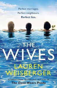 Книги для дорослих: The Wives (Lauren Weisberger) (9780008105495)