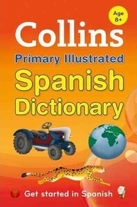 Навчальні книги: Collins Primary Illustrated Spanish Dictionary