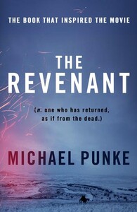 Художні: The Revenant (Michael Punke)