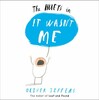 It Wasn't Me [Hardcover]