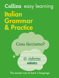 Книги для дорослих: Collins Easy Learning: Italian Grammar and Practice 2nd Edition