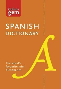Книги для дорослих: Collins Gem Spanish Dictionary 10th Edition