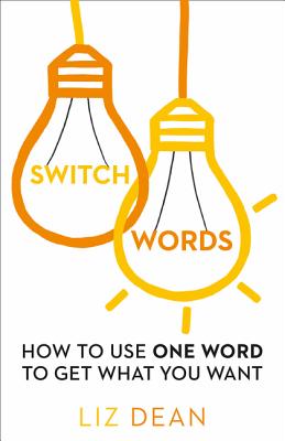 Психологія, взаємини і саморозвиток: Switch Words: How to Use One Word to Get What You Want