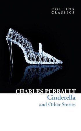 Художні: CINDERELLA & OTHER STORIES - COLLINS CLASSICS (CHARLES PERRAULT)