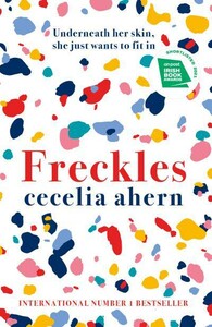 Книги для взрослых: Cecelia Ahern: Freckles [Harper Collins]