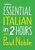 Essential Italian in 2 hours with Paul Noble Audio CD [Harper Collins]