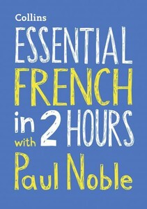 Іноземні мови: Essential French in 2 hours with Paul Noble Audio CD [Harper Collins]