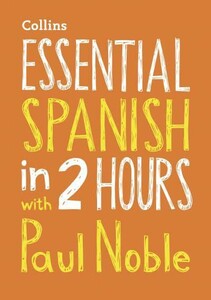 Книги для взрослых: Essential Spanish in 2 hours with Paul Noble Audio CD [Harper Collins]