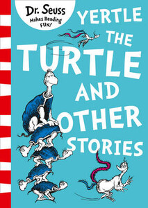 Розвивальні книги: Yertle the Turtle and Other Stories
