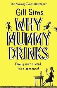 Книги для взрослых: Why Mummy Drinks [Harper Collins]
